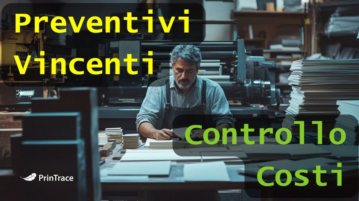 Tipografo al banco di lavoro tra una macchina da stampa e risme di carta, con le scritte Controllo Costi e Preventivi Vincenti