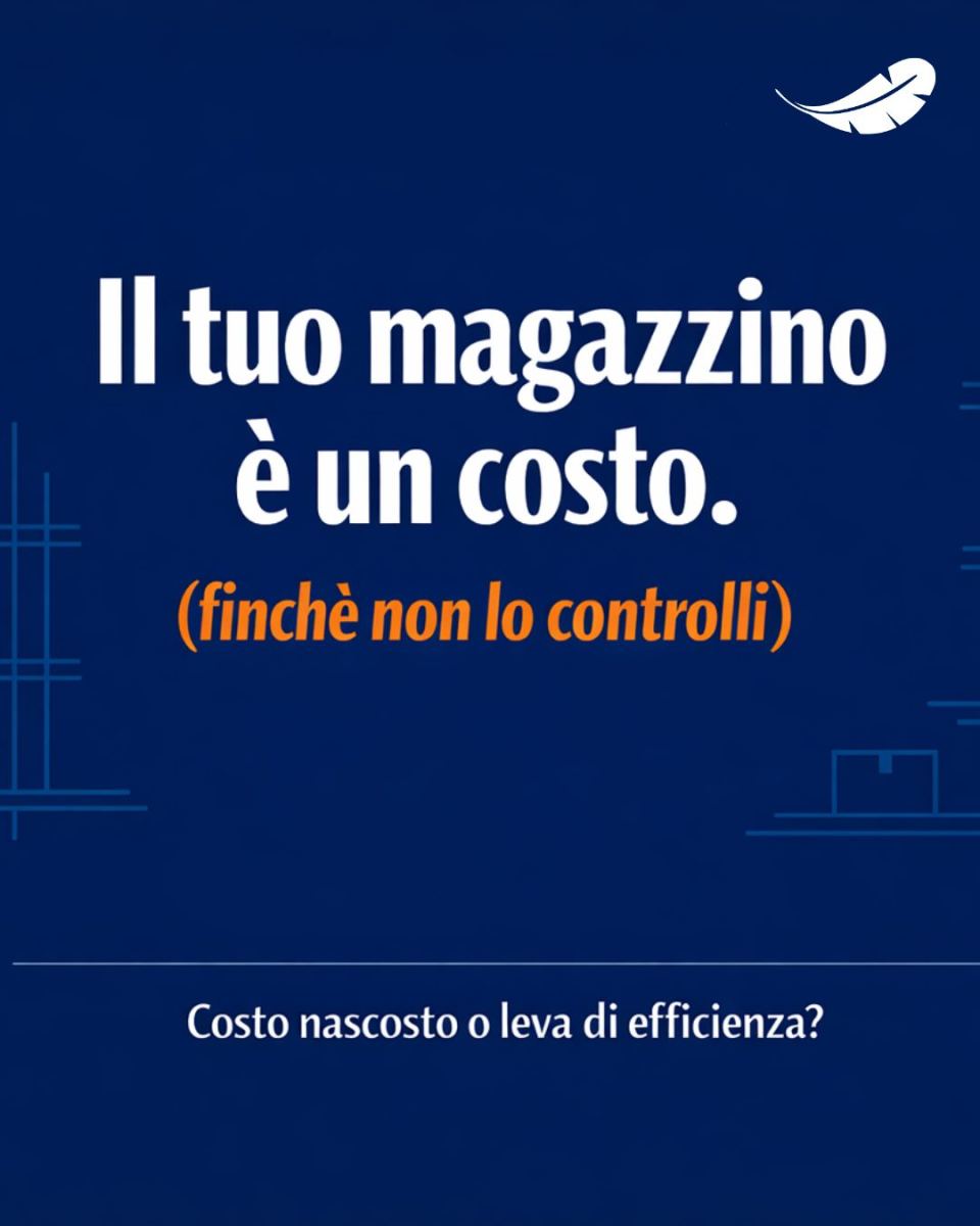 Copertina blu scura con il testo Il tuo magazzino è un costo, finché non lo controlli, costo nascosto o leva di efficienza